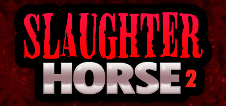 Slaughter Horse 2 PC Full Game Download