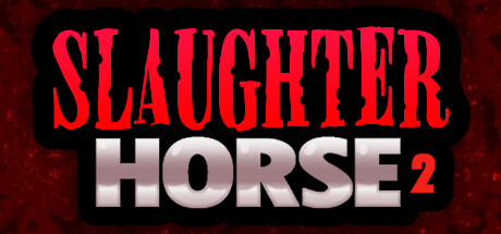 Slaughter Horse 2 Game