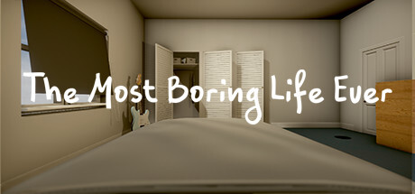 The Most Boring Life Ever Game