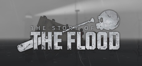 The Story of The Flood Game