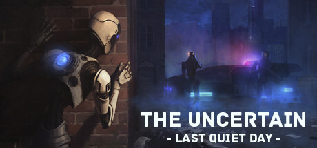The Uncertain: Last Quiet Day Game