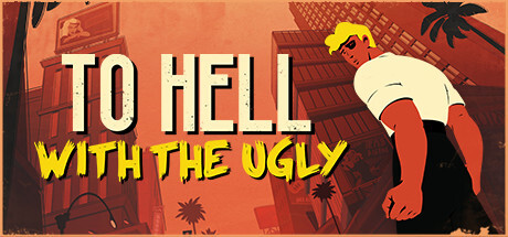 To Hell With the Ugly Game