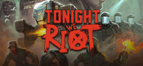 Tonight We Riot Game