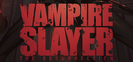 Vampire Slayer: The Resurrection Game