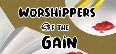 Worshippers Of The Gain Game