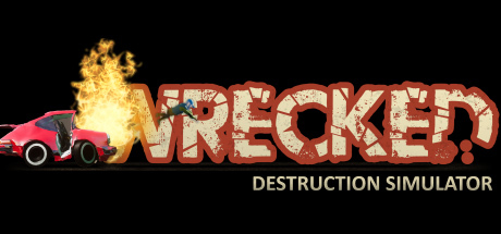 Wrecked Destruction Simulator Full Version for PC Download