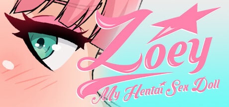 Zoey: My Hentai Sex Doll Game