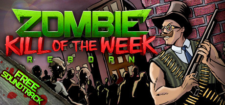 Zombie Kill Of The Week - Reborn