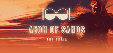 Aeon Of Sands - The Trail Game