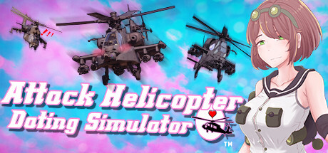 Download Attack Helicopter Dating Simulator Full PC Game for Free