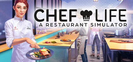 Chef Life: A Restaurant Simulator Game