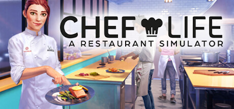 Chef Life: A Restaurant Simulator Full PC Game Free Download