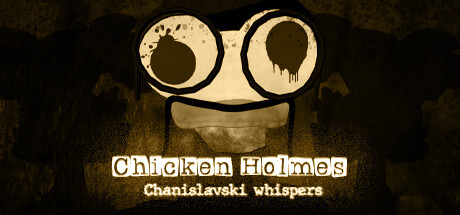 Chicken Holmes - Chanislavski Whispers Game