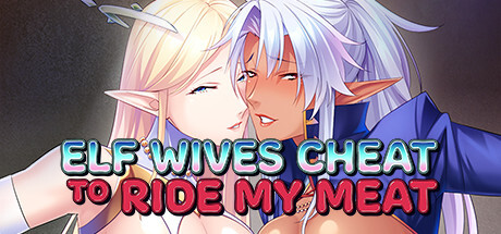 Elf Wives Cheat To Ride My Meat Full Version for PC Download