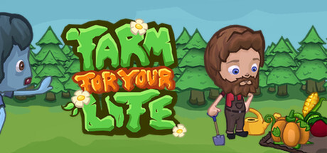 Farm For Your Life Game
