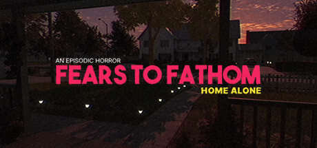 Fears To Fathom – Home Alone for PC Download Game free