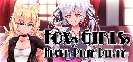 Fox Girls Never Play Dirty Game