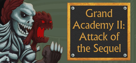 Grand Academy II: Attack of the Sequel Game