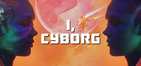 I, Cyborg Game