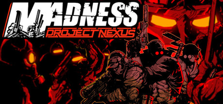 MADNESS: Project Nexus Game