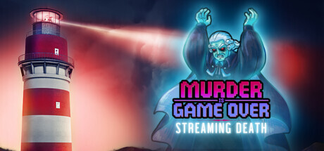 Murder is Game Over: Streaming Death Download PC Game Full free