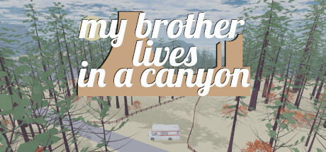 My Brother Lives in a Canyon Game
