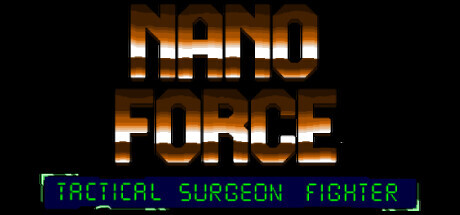NANOFORCE Tactical Surgeon Fighter Game
