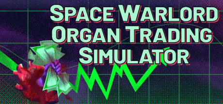 Space Warlord Organ Trading Simulator Game
