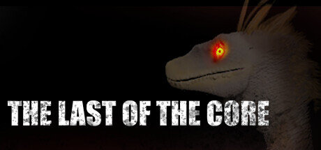 The Last of the Core Game