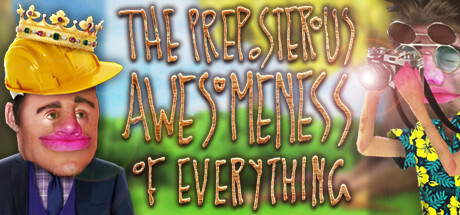 The Preposterous Awesomeness of Everything Game