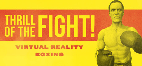 The Thrill Of The Fight - VR Boxing Game