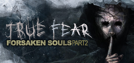True Fear: Forsaken Souls Part 2 Game