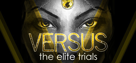 VERSUS: The Elite Trials Game